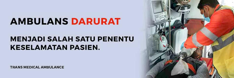 Ambulans Darurat, salah satu penentu keselamatan pasien